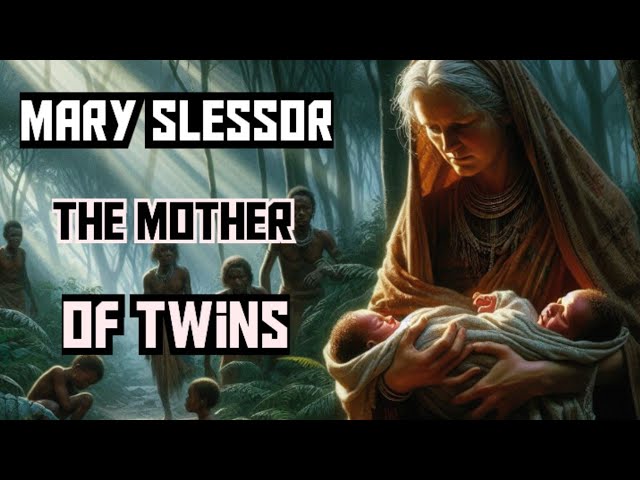 Mary Slessor The Missionary Who Saved Twins and Changed Nigeria Forever